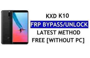 تحديث Youtube KXD K10 FRP Bypass Fix (Android 8.1) – فتح قفل Google بدون جهاز كمبيوتر
