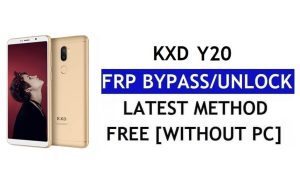 KXD Y20 FRP Bypass Correzione dell'aggiornamento Youtube (Android 8.1) – Sblocca Google Lock senza PC
