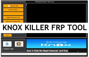 Knox Killer FRP Tool V1.0 ดาวน์โหลด Samsung Knox ปิดการใช้งานเครื่องมือ FRP