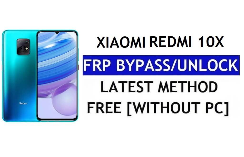 FRP Bypass Xiaomi Redmi 10X [MIUI 12.5] Zonder pc, APK Nieuwste Gmail gratis ontgrendelen