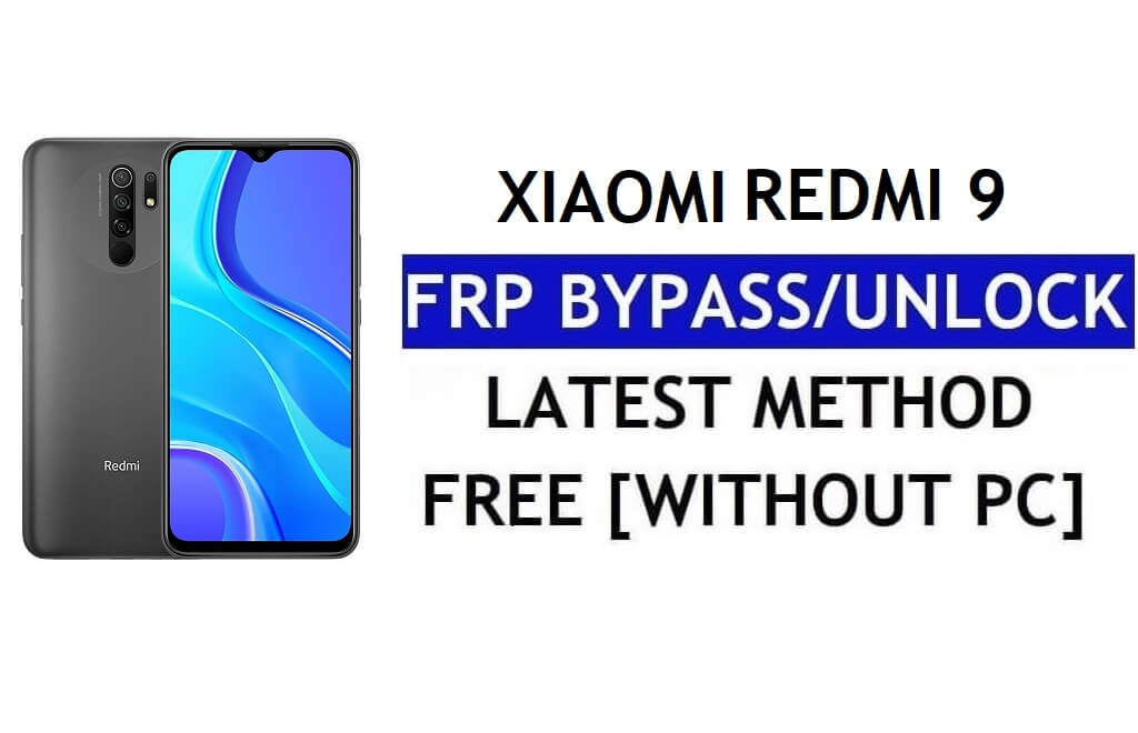 FRP Bypass Xiaomi Redmi 9 [MIUI 12.5] Sem PC, APK mais recente desbloqueio Gmail grátis