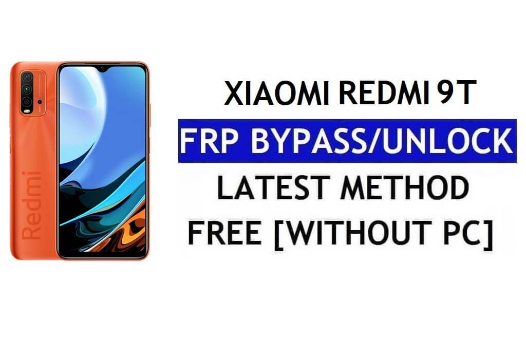 FRP 우회 Xiaomi Redmi 9T [MIUI 12.5] PC 없음, APK 최신 Gmail 잠금 해제 무료