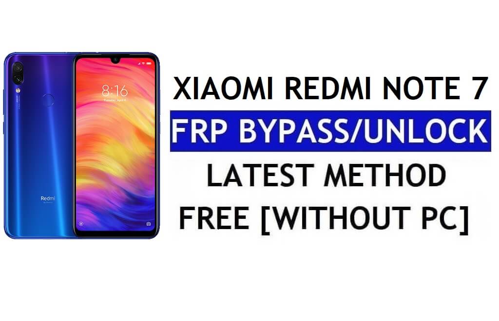 FRP Bypass Redmi Note 7 [MIUI 12.5] Zonder pc, APK Nieuwste Gmail gratis ontgrendelen