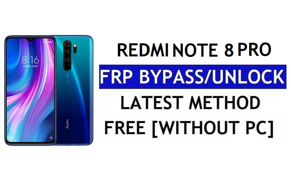 FRP Bypass Redmi Note 8 Pro [MIUI 12.5] sans PC, dernier APK déverrouillé Gmail gratuitement