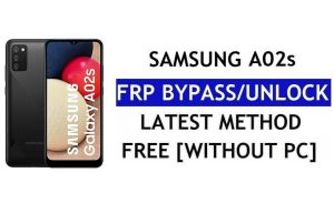 FRP รีเซ็ต Samsung A02s Android 12 โดยไม่ต้องใช้พีซี (SM-A025) ปลดล็อค Google ฟรี