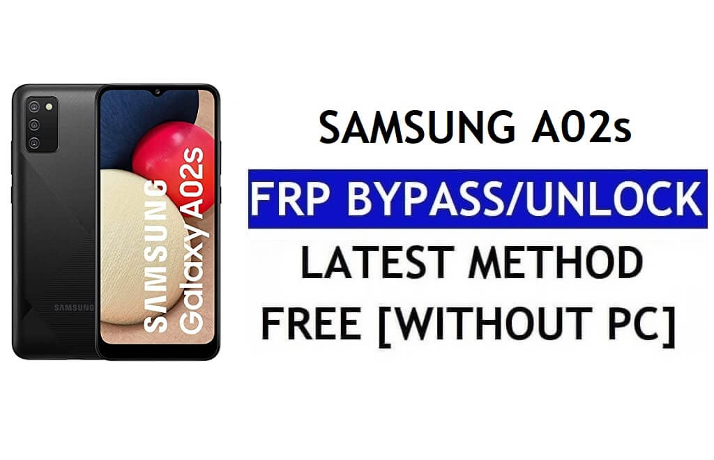 Reset FRP Samsung A02s Android 12 Tanpa PC (SM-A025) Buka Kunci Google Gratis
