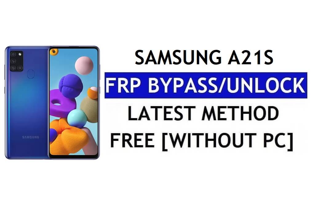 FRP 재설정 Samsung A21s Android 12(PC 제외)(SM-A217) Google 무료 잠금 해제