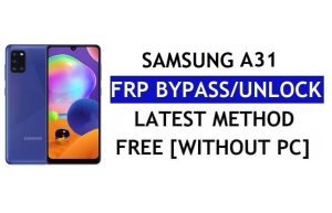 एफआरपी रीसेट सैमसंग ए31 एंड्रॉइड 12 बिना पीसी के (एसएम-ए315) Google फ्री अनलॉक करें