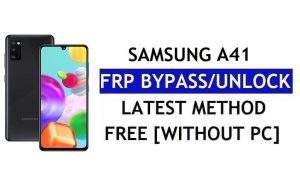 FRP รีเซ็ต Samsung A41 Android 12 โดยไม่ต้องใช้พีซี (SM-A415F) ปลดล็อค Google ฟรี