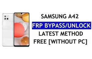एफआरपी रीसेट सैमसंग ए42 एंड्रॉइड 12 बिना पीसी (एसएम-ए426बी) Google फ्री अनलॉक