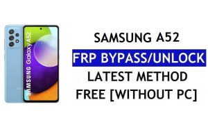 Restablecer FRP Samsung A52 Android 12 Sin PC (SM-A525) Desbloquear Google Gratis