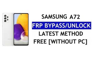 FRP Réinitialiser Samsung A72 Android 12 sans PC (SM-A725) Déverrouiller Google Gratuit