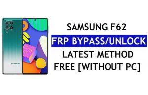 Restablecer FRP Samsung F62 Android 12 Sin PC (SM-E625F) Desbloquear Google Gratis