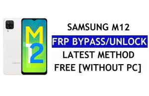 Réinitialisation FRP Samsung M12 Android 12 sans PC (SM-M127F) Déverrouiller Google gratuitement