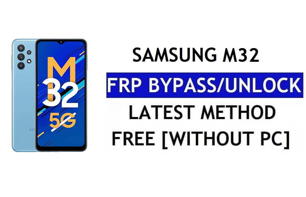 एफआरपी रीसेट सैमसंग एम32 एंड्रॉइड 12 बिना पीसी के (एसएम-एम326बी) Google फ्री अनलॉक
