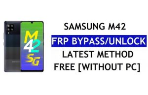 FRP 재설정 Samsung M42 Android 12(PC 제외)(SM-M426B) Google 무료 잠금 해제