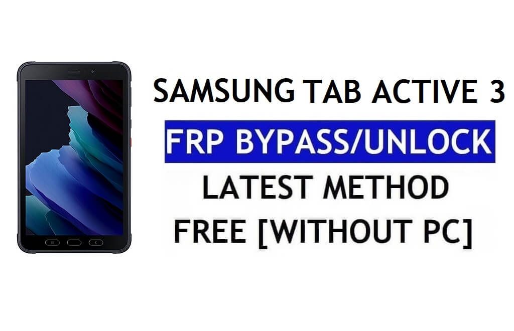 Reset FRP Samsung Tab Aktif 3 Android 12 Tanpa PC (SM-T575) Buka Kunci Google Gratis