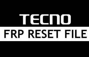 Descarga de archivos Tecno FRP Restablecer Google Lock gratis para todos los modelos