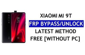 FRP Bypass Xiaomi Mi 9T [MIUI 12.5] Ohne PC, APK Neueste Gmail kostenlos freischalten
