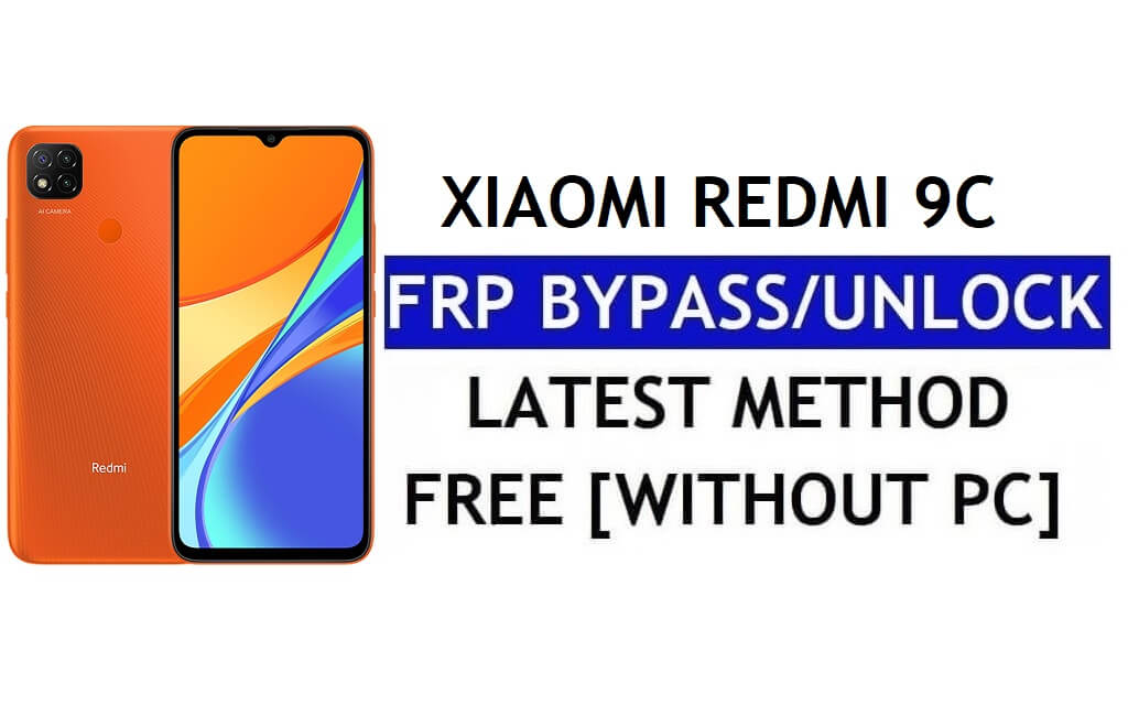 FRP Bypass Xiaomi Redmi 9C [MIUI 12.5] Sem PC, APK mais recente desbloqueio Gmail grátis