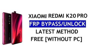 FRP Bypass Xiaomi Redmi K20 Pro [MIUI 12.5] Sem PC, APK mais recente desbloqueio Gmail grátis