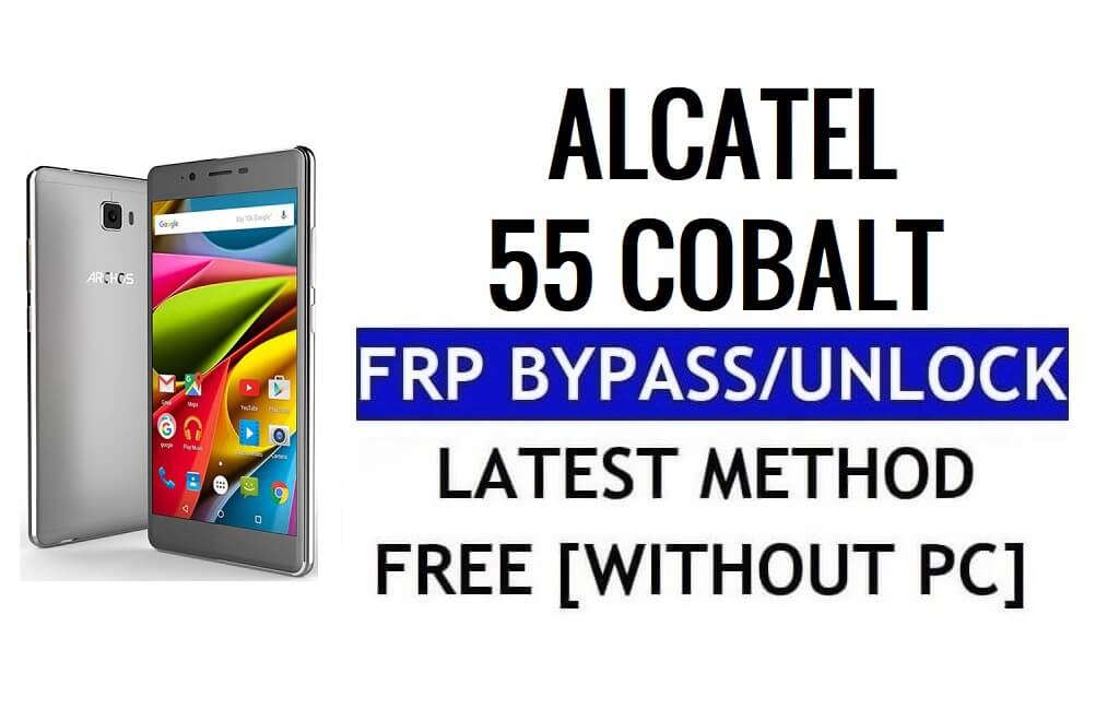 Archos 55 Cobalt FRP Bypass Entsperren Sie die Google Gmail-Sperre (Android 5.1) ohne PC