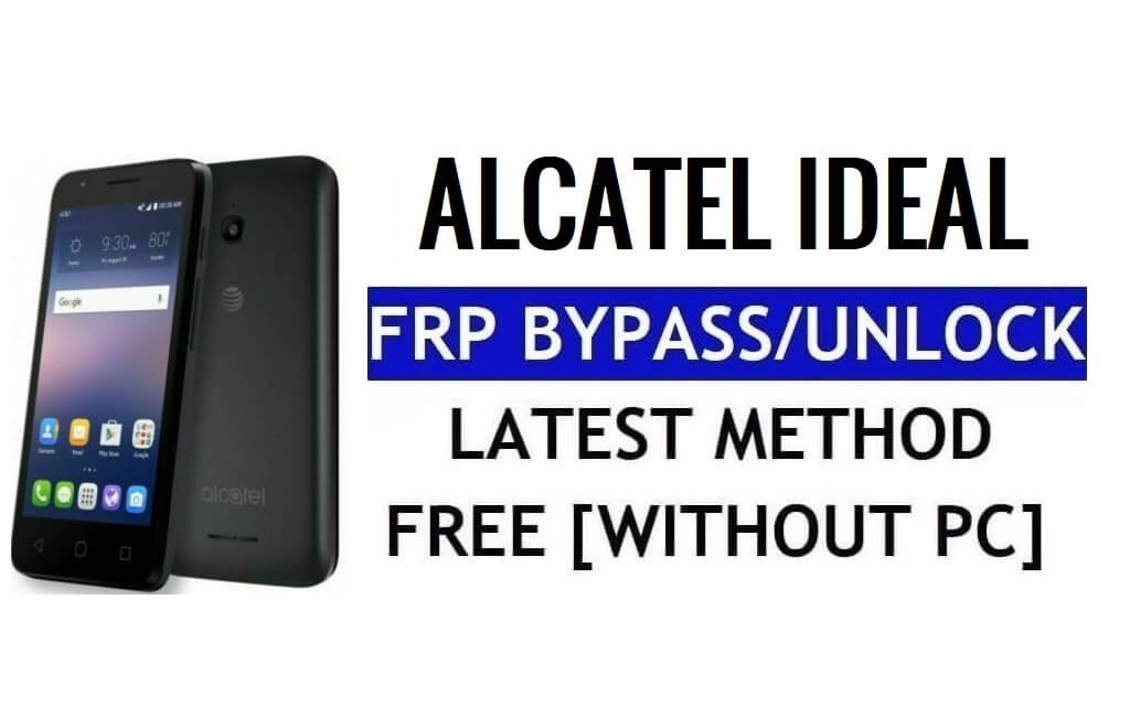 Alcatel Ideal FRP Bypass ปลดล็อก Google Gmail Lock (Android 5.1) โดยไม่ต้องใช้พีซีฟรี 100%