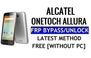 Alcatel OneTouch Allura FRP Bypass Entsperren Sie die Google Gmail-Sperre (Android 5.1) ohne PC, 100 % kostenlos