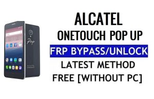 Alcatel OneTouch Pop Up FRP Bypass desbloqueia Google Gmail Lock (Android 5.1) sem PC 100% grátis