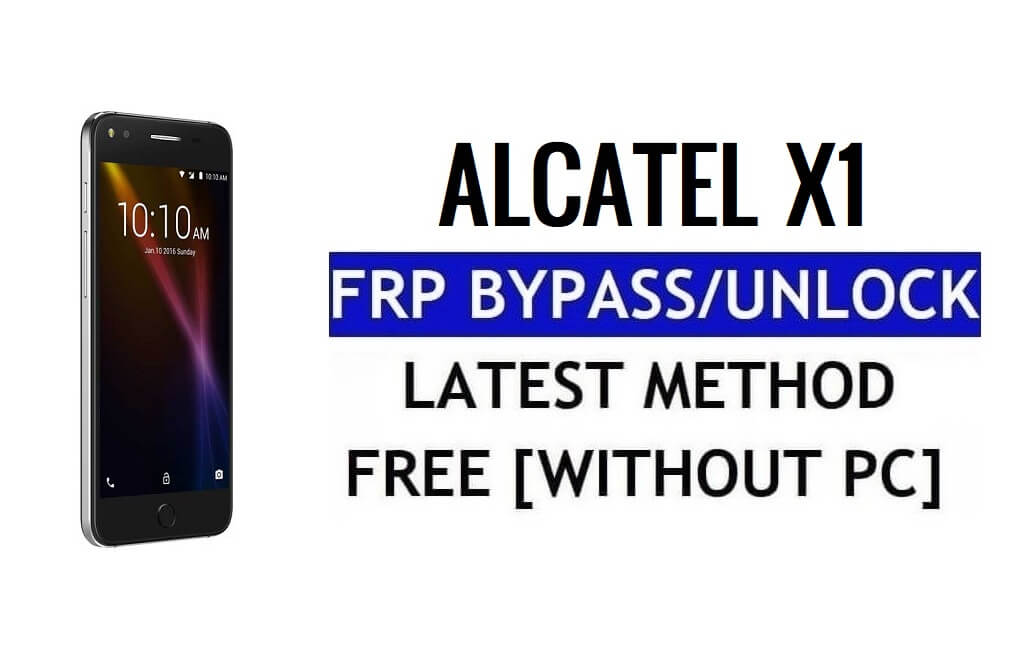 Alcatel X1 FRP Bypass Ontgrendel Google Gmail Lock (Android 5.1) Zonder pc 100% gratis