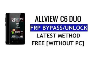 Allview C6 Duo FRP Bypass Redefinir Google Lock (Android 5.1) sem PC