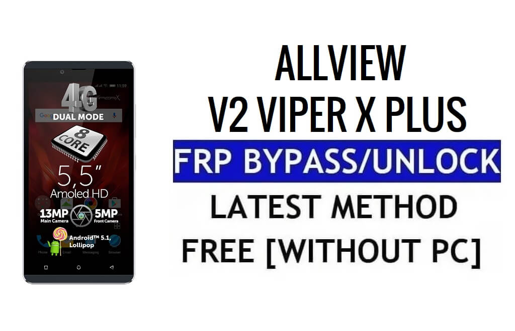 Allview V2 Viper X Plus FRP Baypas Google Kilidini Sıfırla (Android 5.1) PC olmadan