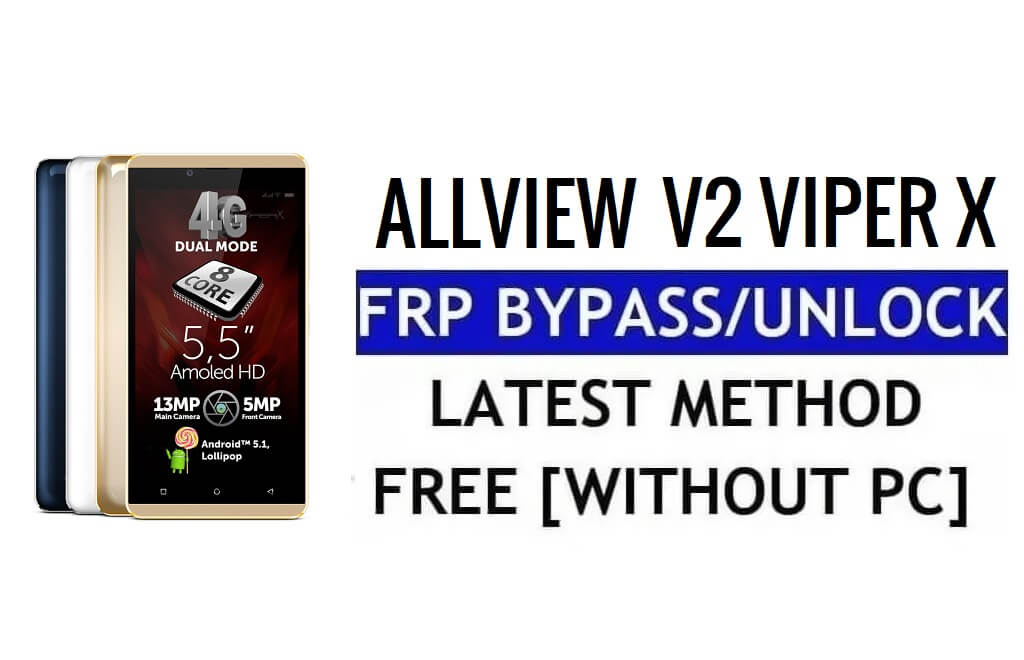 Allview V2 Viper X FRP Bypass Restablecer Google Lock (Android 5.1) Sin PC