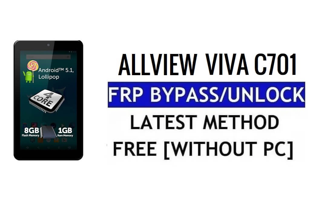 Allview Viva C701 FRP Bypass desbloquear Google Lock (Android 5.1) sem PC