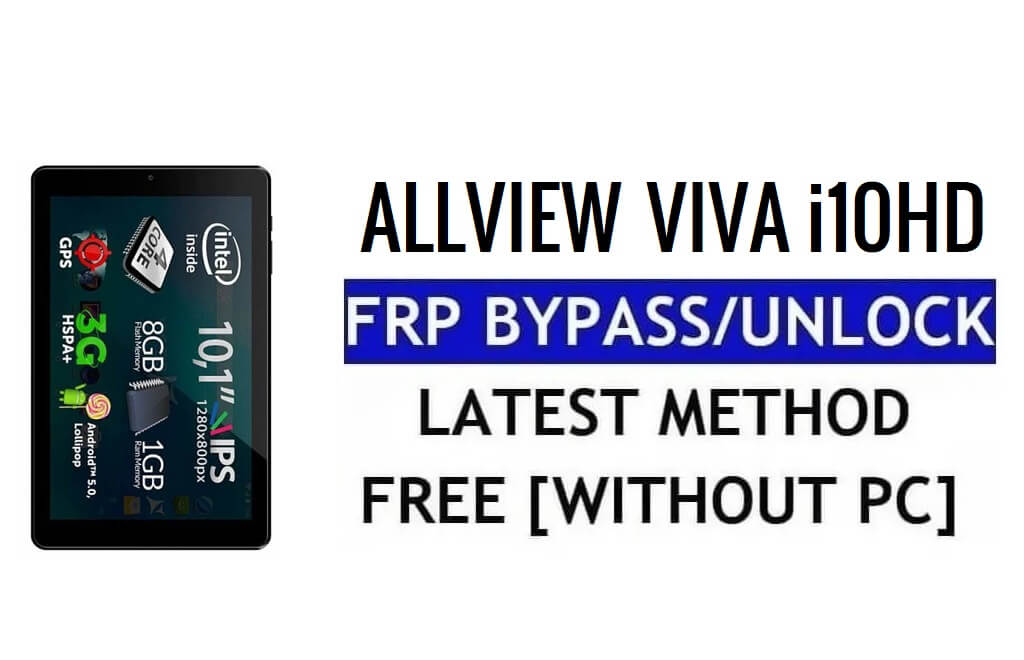 Allview Viva i10HD FRP Baypas Google Kilidini Sıfırla (Android 5.1) PC Olmadan