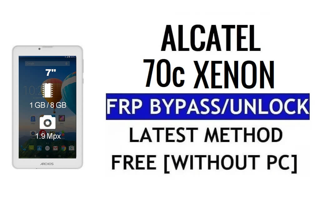 Archos 70c Xenon FRP Bypass Google Gmail Kilidinin Kilidini Aç (Android 5.1) PC olmadan