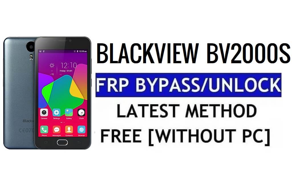 Blackview BV2000S FRP Bypass Ontgrendel Google Lock (Android 5.1) Zonder pc
