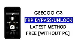 Actualización de Youtube Geecoo G3 FRP Bypass Fix (Android 7.0) - Desbloquear Google Lock sin PC