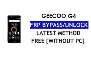 Geecoo G4 FRP Bypass Fix Youtube Update (Android 7.0) - فتح قفل Google بدون جهاز كمبيوتر