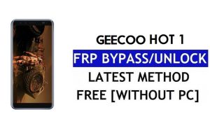 Geecoo Hot 1 FRP Bypass (Android 8.0 Go) – PC Olmadan Google Kilidinin Kilidini Açın