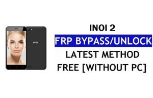 Inoi 2 FRP Bypass Fix YouTube-update (Android 7.0) - Ontgrendel Google Lock zonder pc