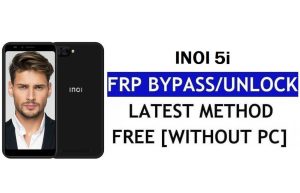 Inoi 5i FRP Bypass Fix Youtube 업데이트(Android 8.1) – PC 없이 Google 잠금 해제