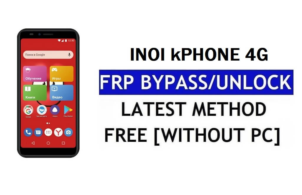 Inoi kPhone 4G FRP Bypass (Android 8.1 Go) - Ontgrendel Google Lock zonder pc