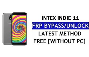 Intex Indie 11 FRP Bypass (Android 8.1 Go) – Unlock Google Lock Without PC