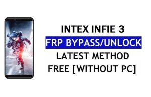 Unlock Google FRP Intex Infie 3 (Android 8.1 Go) – Reset Gmail Lock Without PC