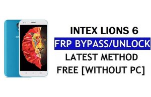 Intex Lions 6 FRP Bypass (Android 8.1 Go) – Unlock Google Lock Without PC