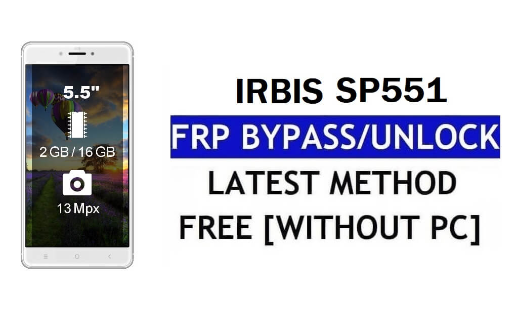 FRP 우회 Irbis SP551 유튜브 수정 및 위치 업데이트(Android 7.0) - PC 없이 Google 잠금 해제