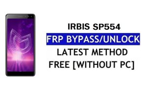 Irbis SP554 FRP Bypass Fix Actualización de Youtube (Android 8.1) - Desbloquear Google Lock sin PC