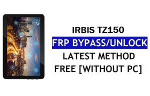 FRP 우회 Irbis TZ150 YouTube 수정 및 위치 업데이트(Android 7.0) – PC 없이 Google 잠금 해제
