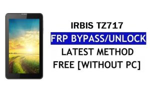 FRP Bypass Irbis TZ717 Correction de la mise à jour de Youtube et de localisation (Android 7.0) - Déverrouillez Google Lock sans PC